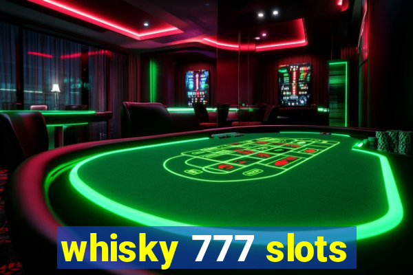 whisky 777 slots